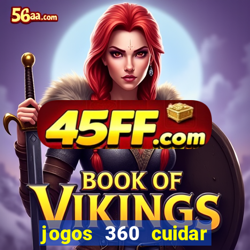 jogos 360 cuidar de bebe